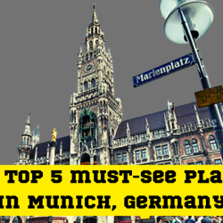 The top 5 must-see places in Munich, Germany