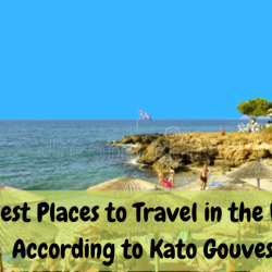 The Best Places to Travel in the World, According to Kato Gouves